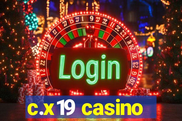 c.x19 casino